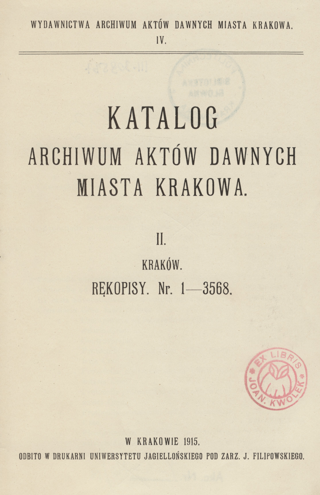 Katalog Archiwum Aktów Dawnych Miasta Krakowa. 2, Kraków, rękopisy, nr. 1- 3568