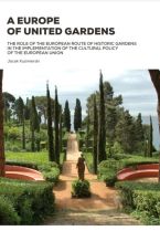 A Europe of united gardens : the role of the European Route of Historic Gardens in the implementation of the cultural policy of the European Union