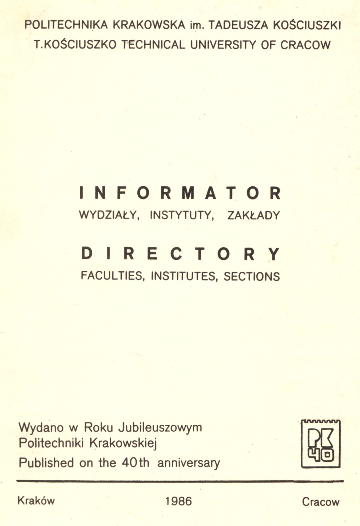 Informator : wydziały, instytuty, zakłady. Stan na dzień 30 maja 1986 r.