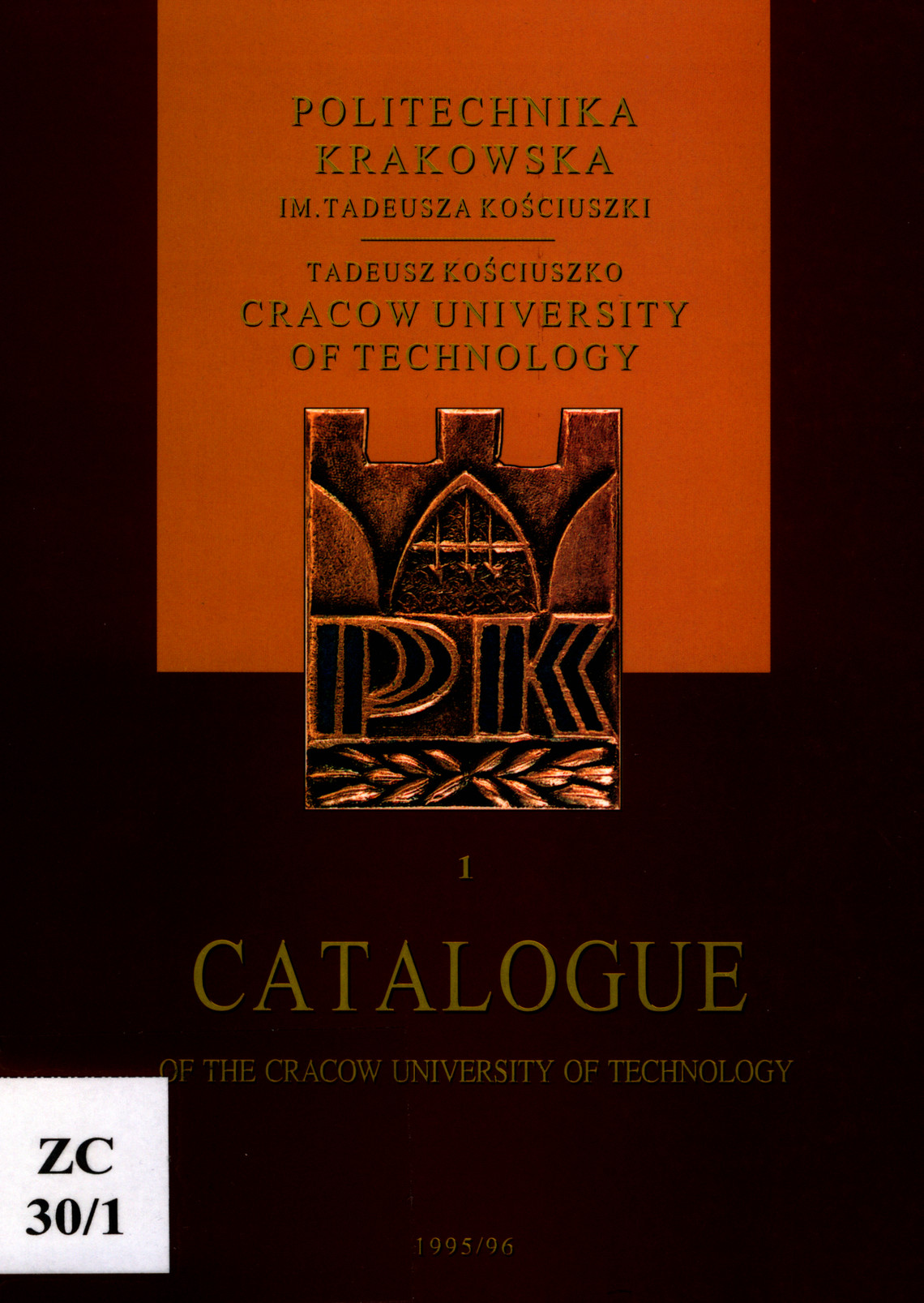 Politechnika Krakowska im. Tadeusza Kościuszki. [Cz.] 1, Catalogue of the Cracow University of Technology 1995/96