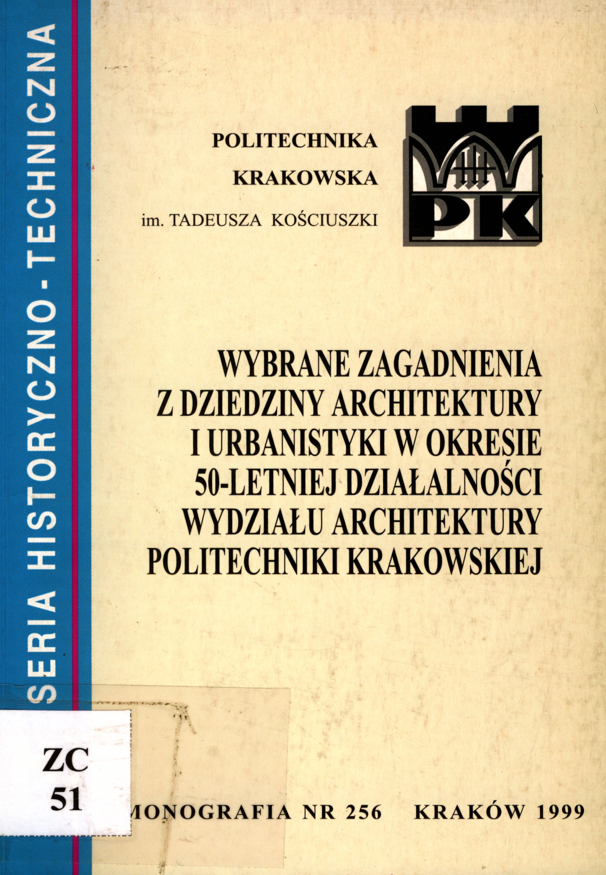 Wybrane zagadnienia z dziedziny architektury i urbanistyki w okresie 50-letniej działalności Wydziału Architektury Politechniki Krakowskiej
