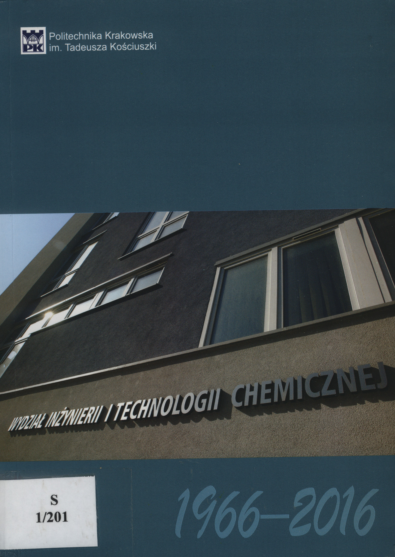 Wydział Inżynierii i Technologii Chemicznej 1966-2016