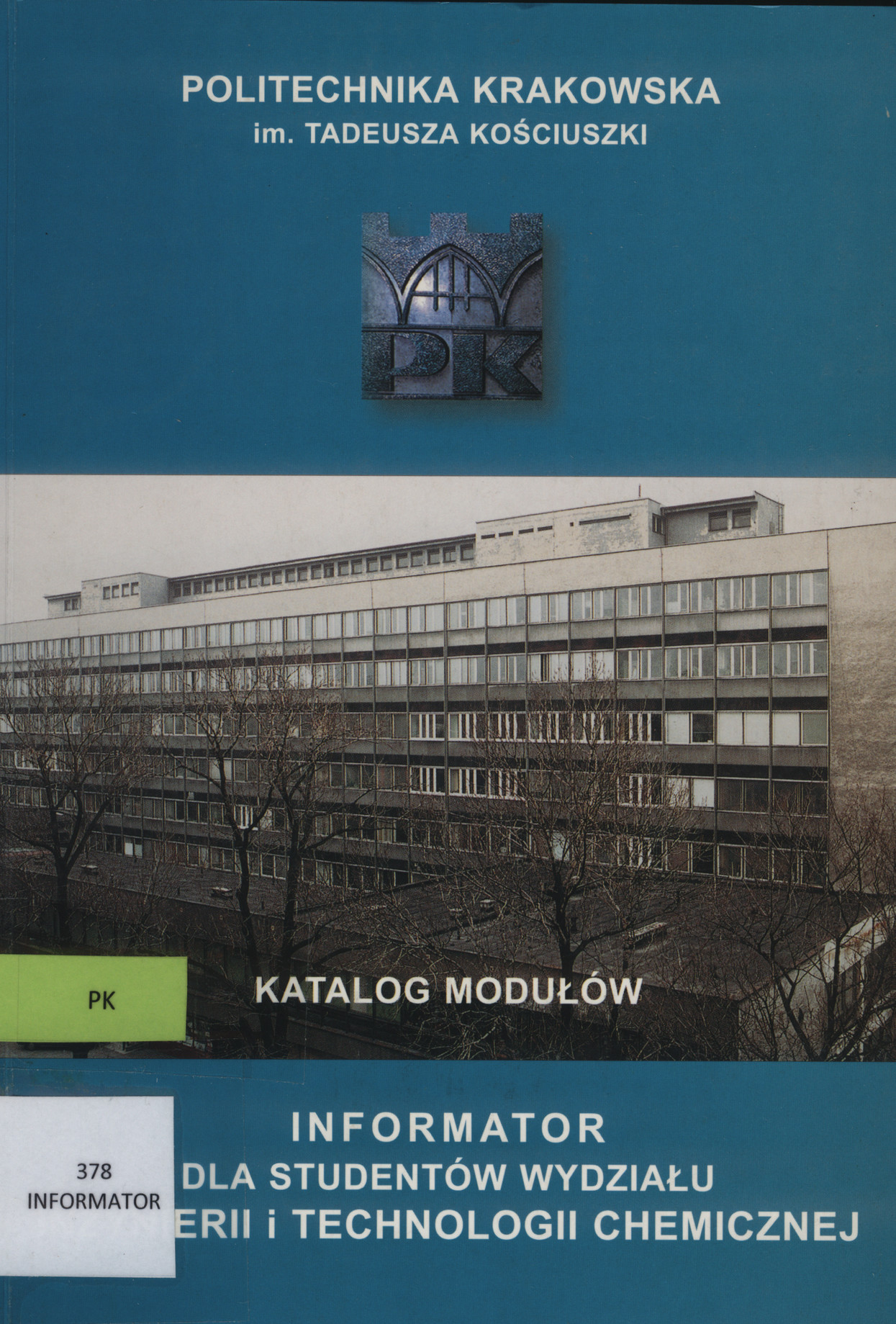 Informator dla studentów Wydziału Inżynierii i Technologii Chemicznej : katalog modułów