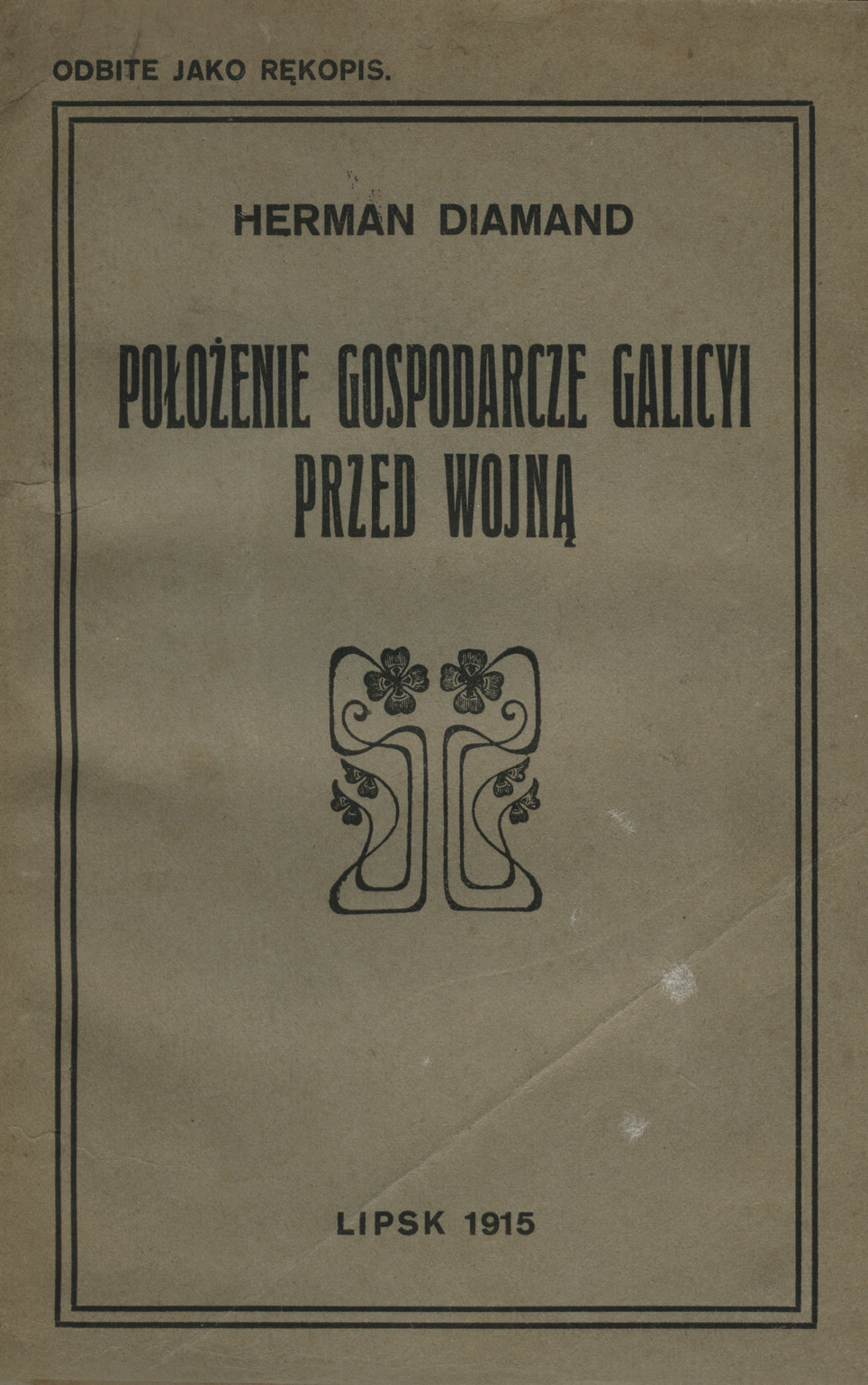 Położenie gospodarcze Galicyi przed wojną