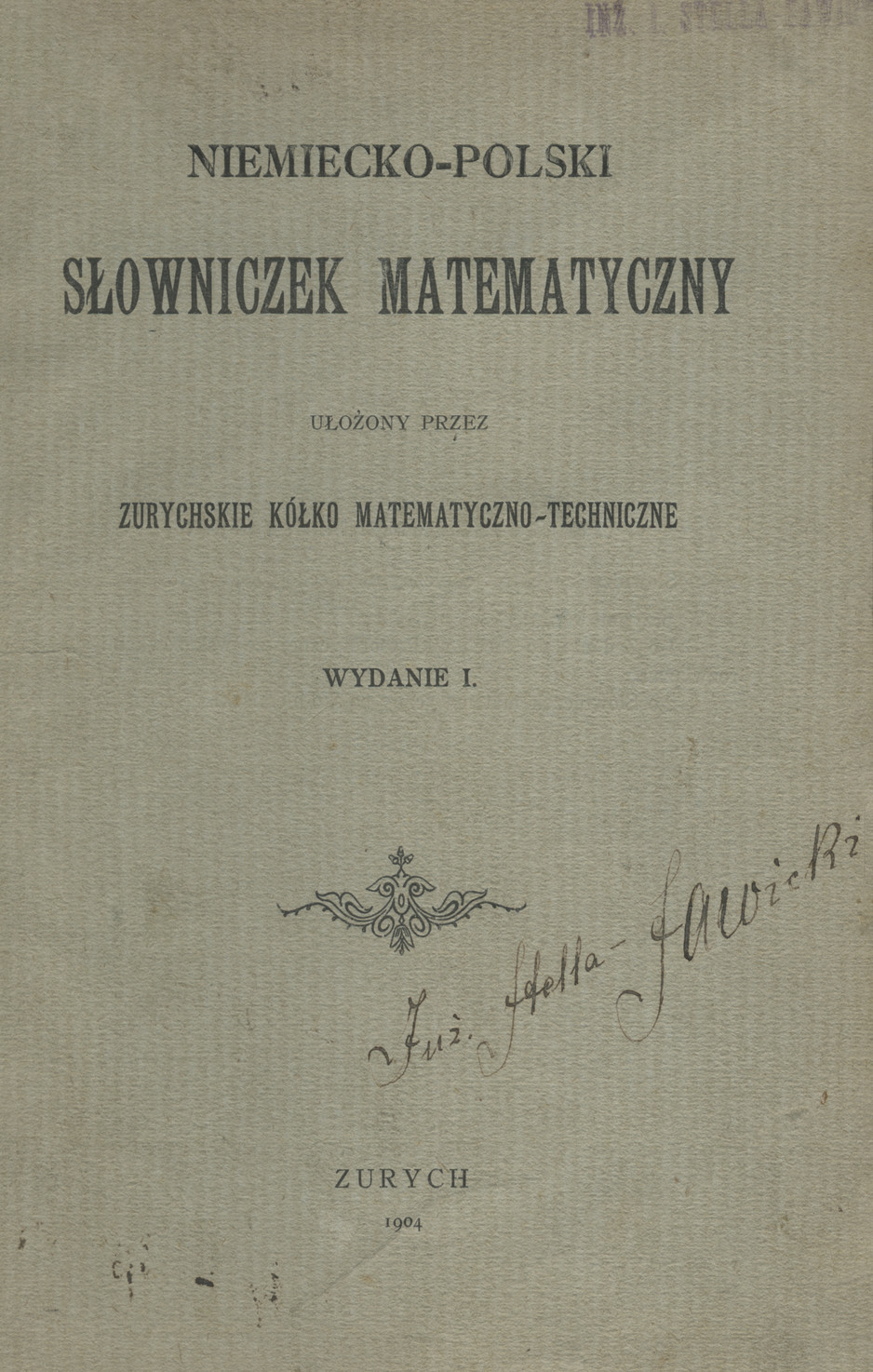 Niemiecko-polski słowniczek matematyczny ułożony przez zurychskie kółko matematyczno techniczne.