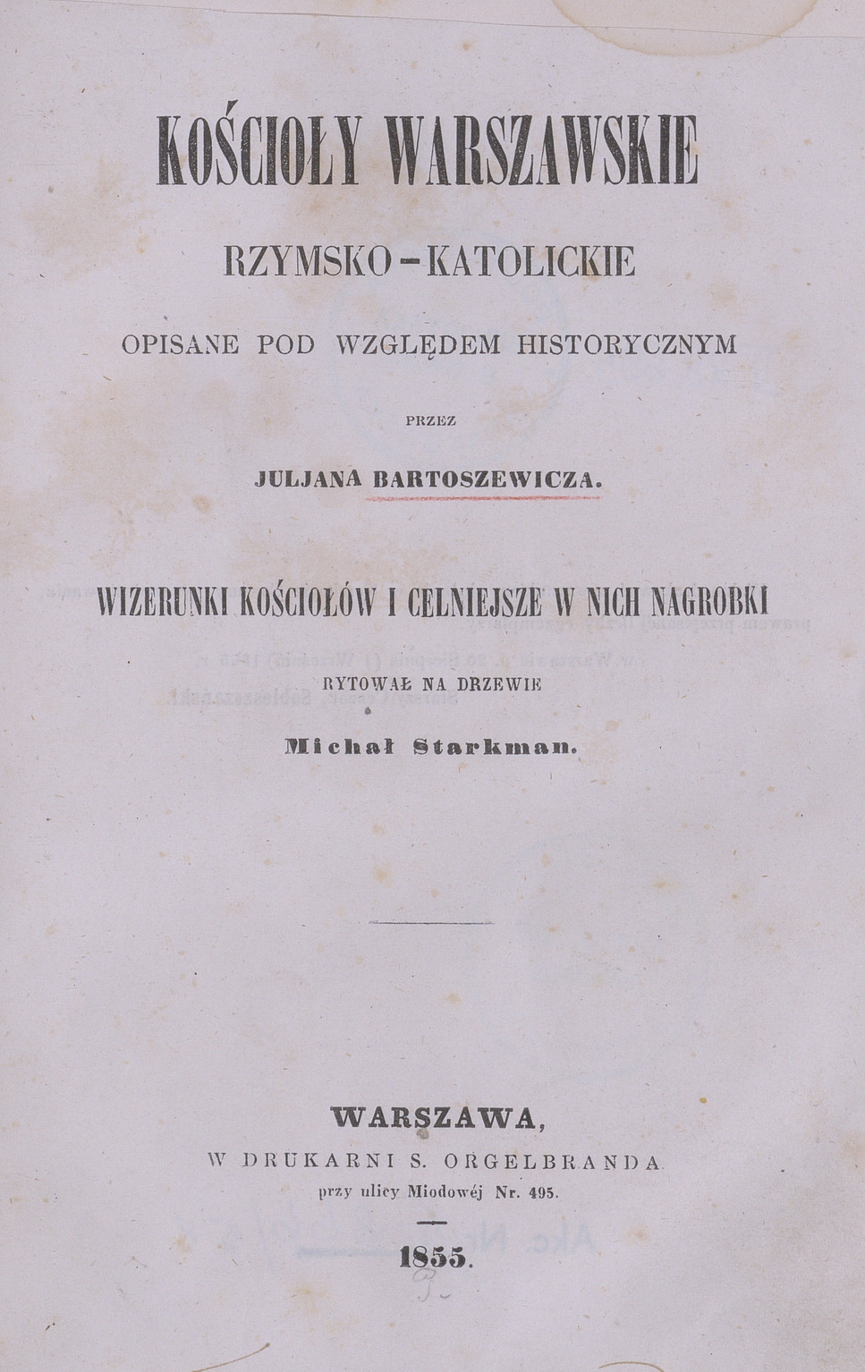 Kościoły warszawskie rzymsko-katolickie opisane pod względem historycznym