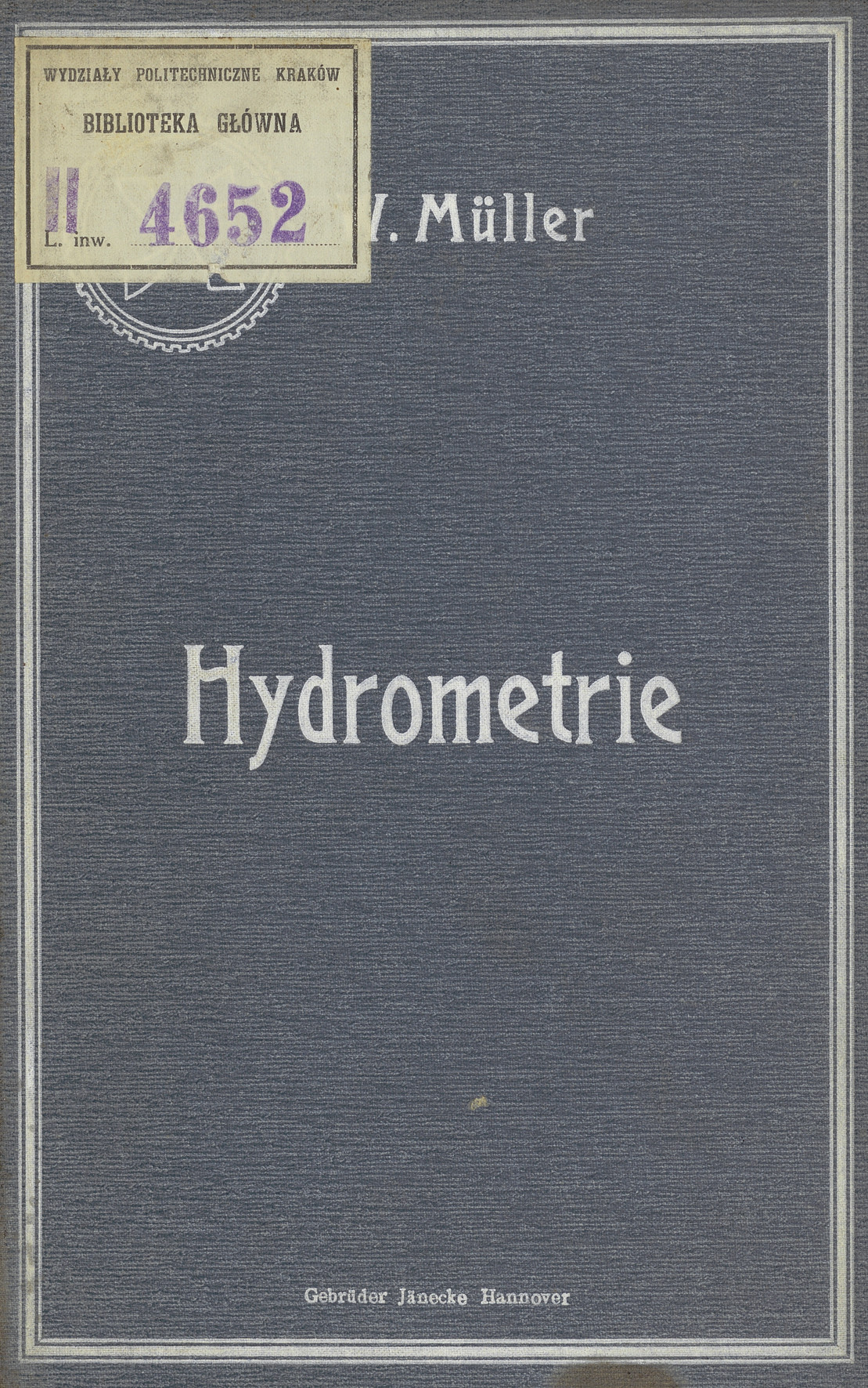 Hydrometrie : praktische Anleitung zur Wassermessung : neue Messverfahren, Apparate und Versuche