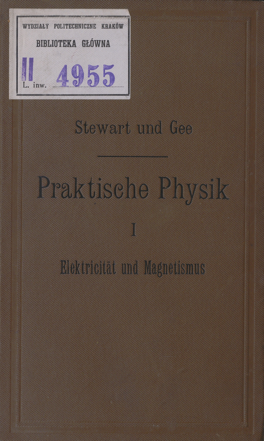 Praktische Physik für Schulen und jüngere Studierende. T. 1, Elektricität und Magnetismus