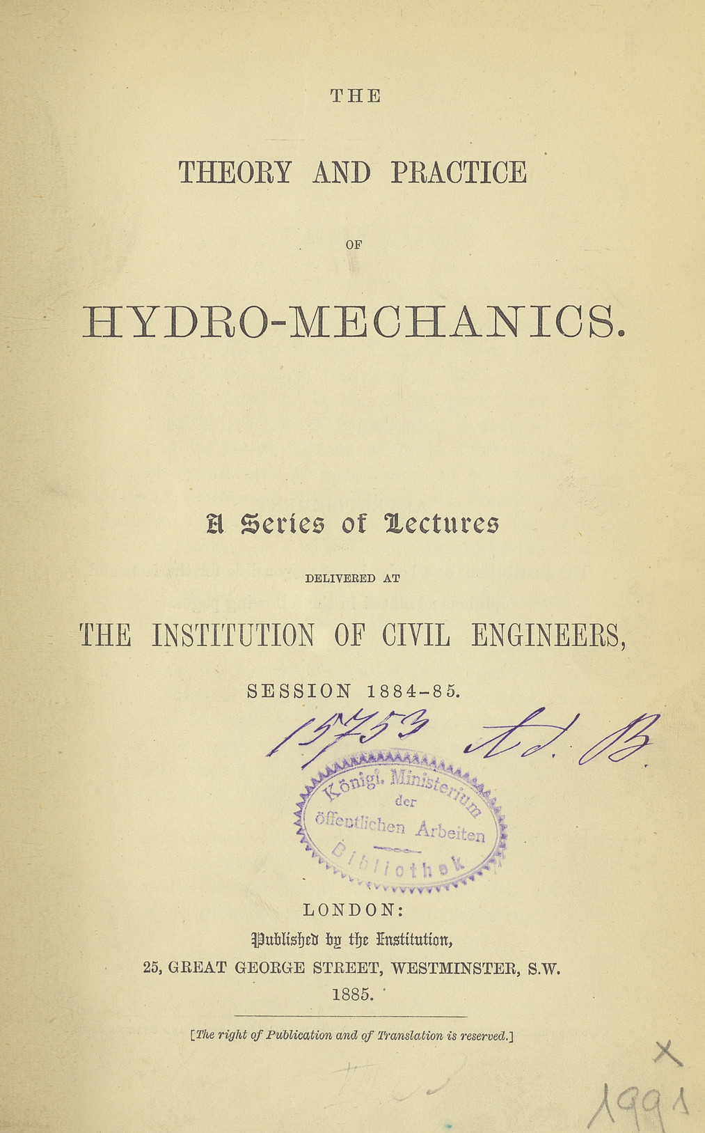 The theory and practice of hydro-mechanics : a series of lectures delivered at the Institution of Civil Engineers, session 1884-85