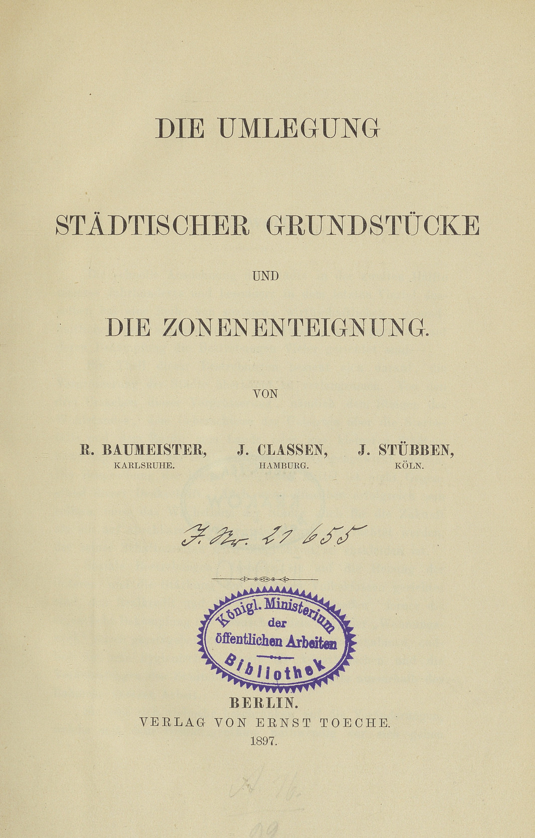 Die Umlegung städtischer Grundstücke und die Zonenenteignung