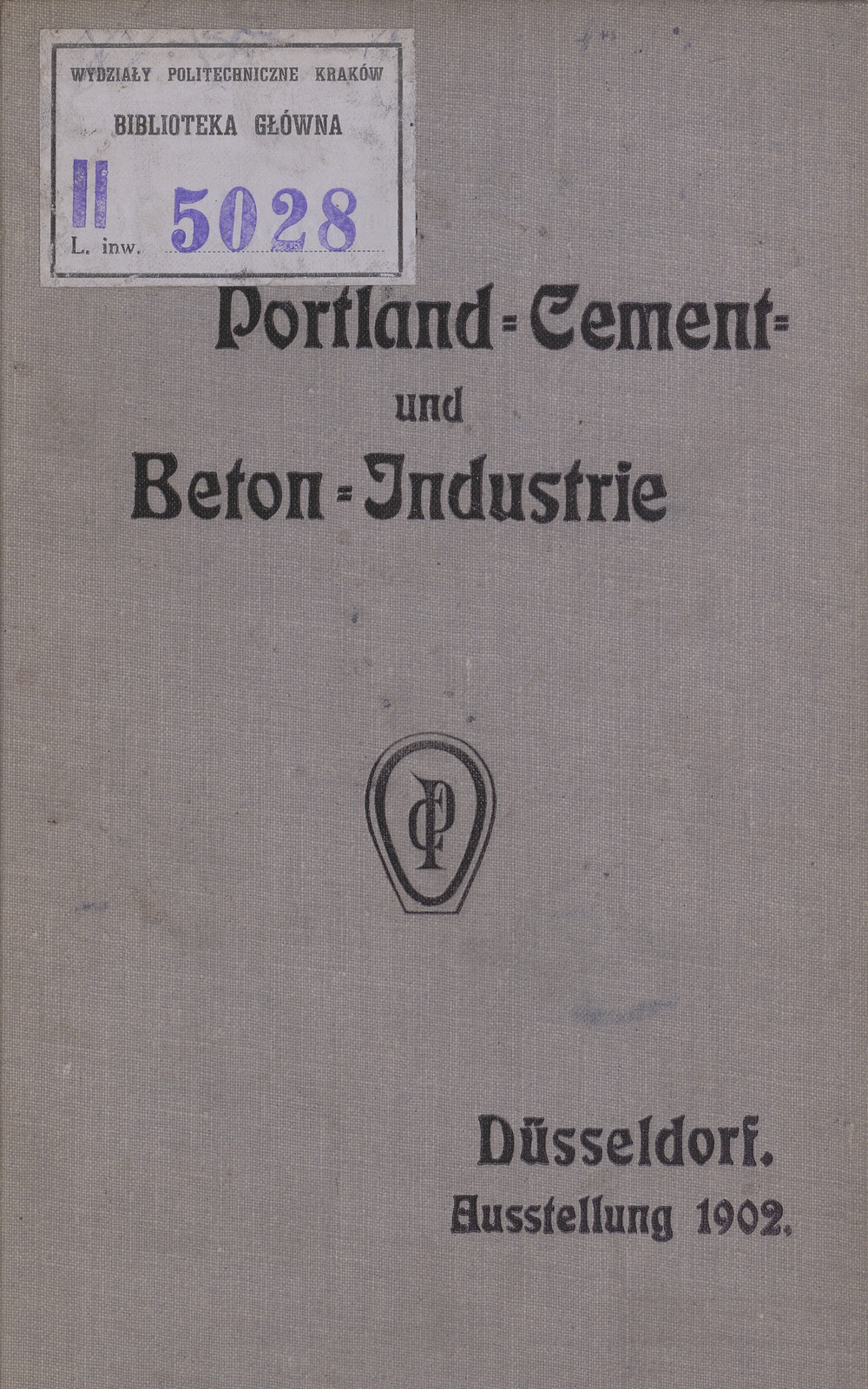 Deutsche Portland-Cement- und Beton-Industrie auf der Düsseldorfer Ausstellung 1902