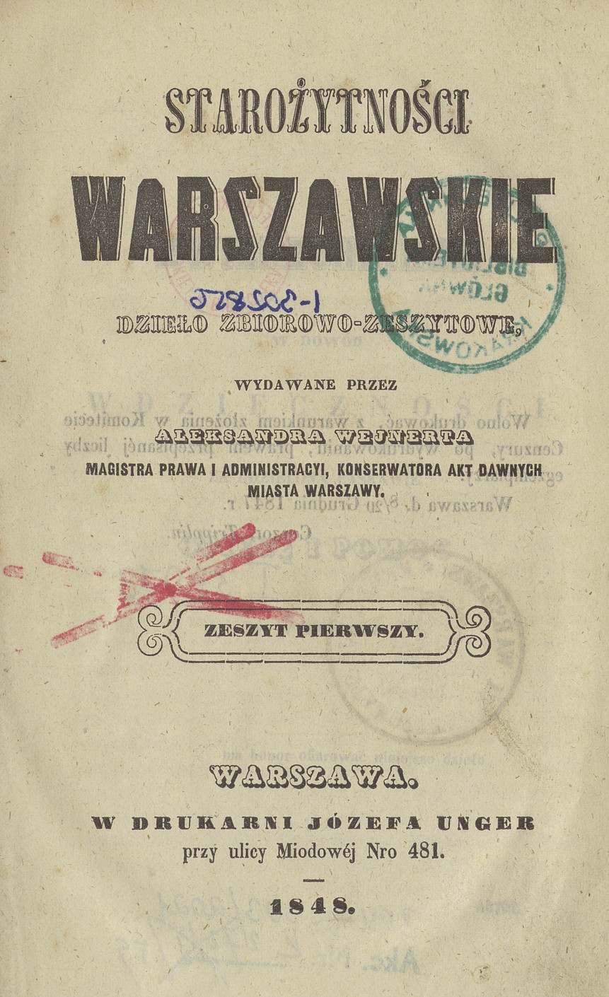 Starożytności warszawskie : dzieło zbiorowo-zeszytowe. [T. 1]