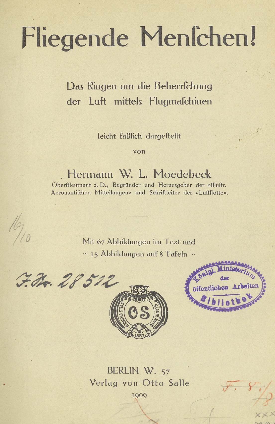 Fliegende Menschen! : das Ringen um die Beherrschung der Luft mittels Flugmaschinen