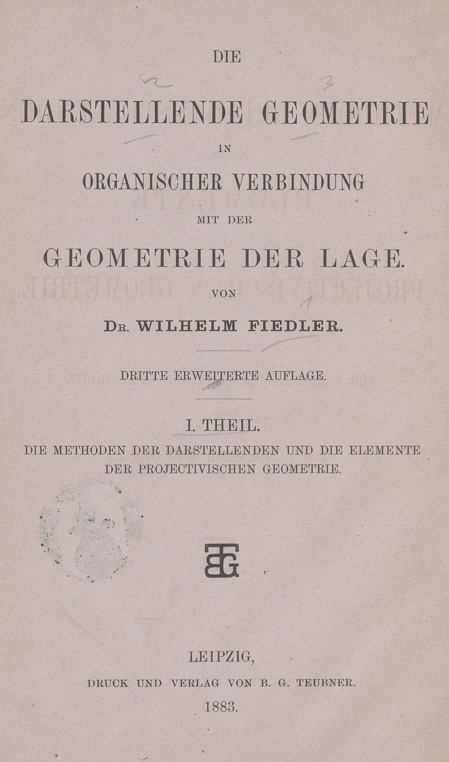 Die darstellende Geometrie in organischer Verbindung mit der Geometrie der Lage. T. 1, Die Methoden der darstellenden und die Elemente der projectivischen Geometrie : für Vorlesungen und zum Selbststudium