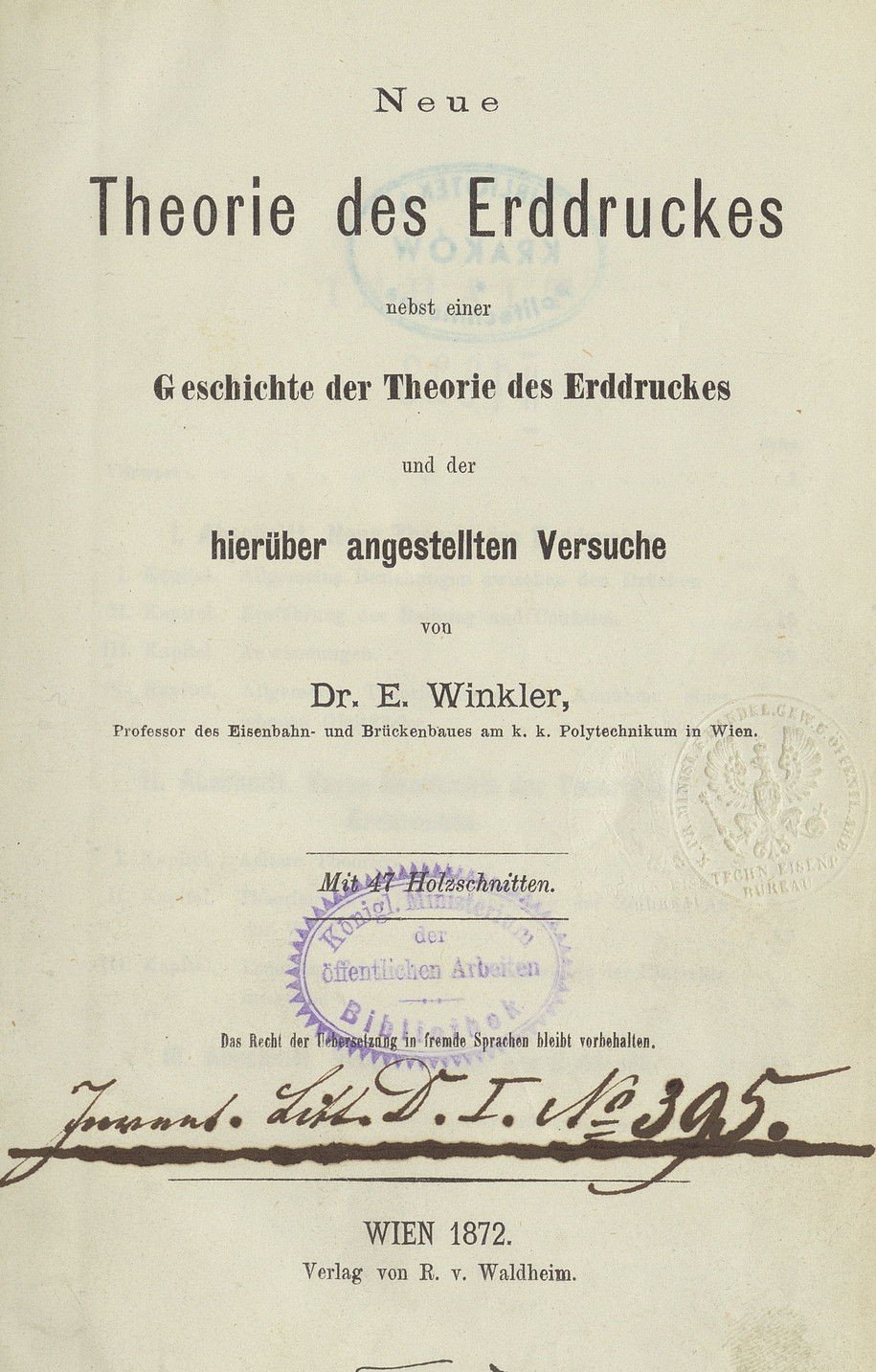 Neue Theorie des Erddruckes nebst einer Geschichte der Theorie des Erddruckes und der hierüber angestellten Versuche