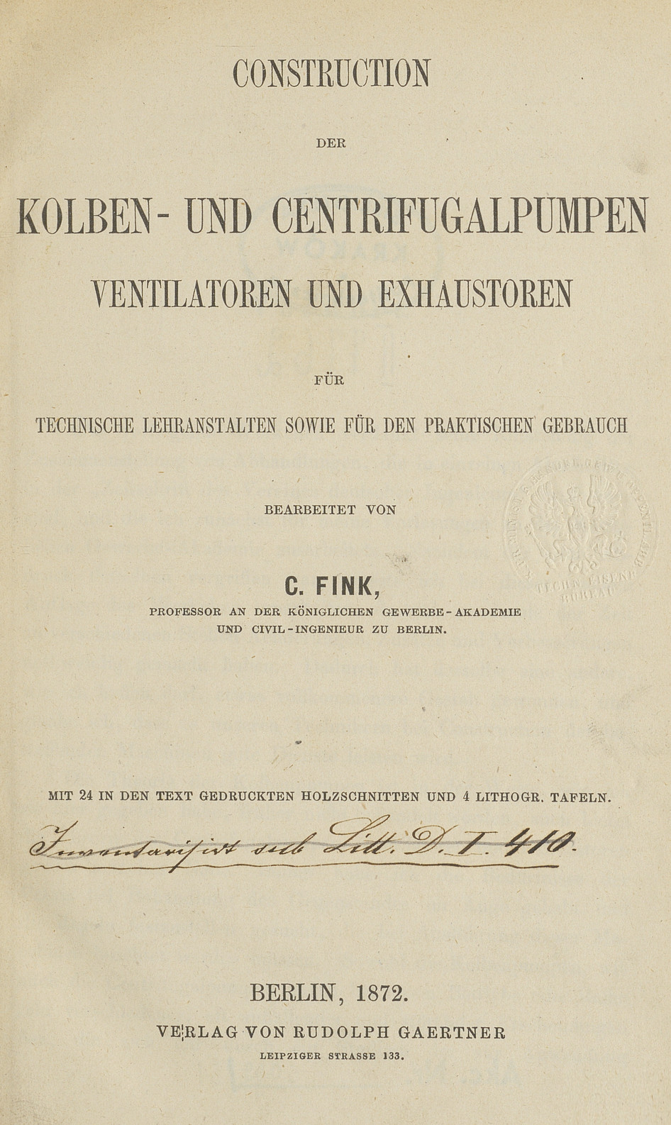 Construction der Kolben- und Centrifugalpumpen Ventilatoren und Exhaustoren für technische Lehranstalten sowie für den praktischen Gebrauch