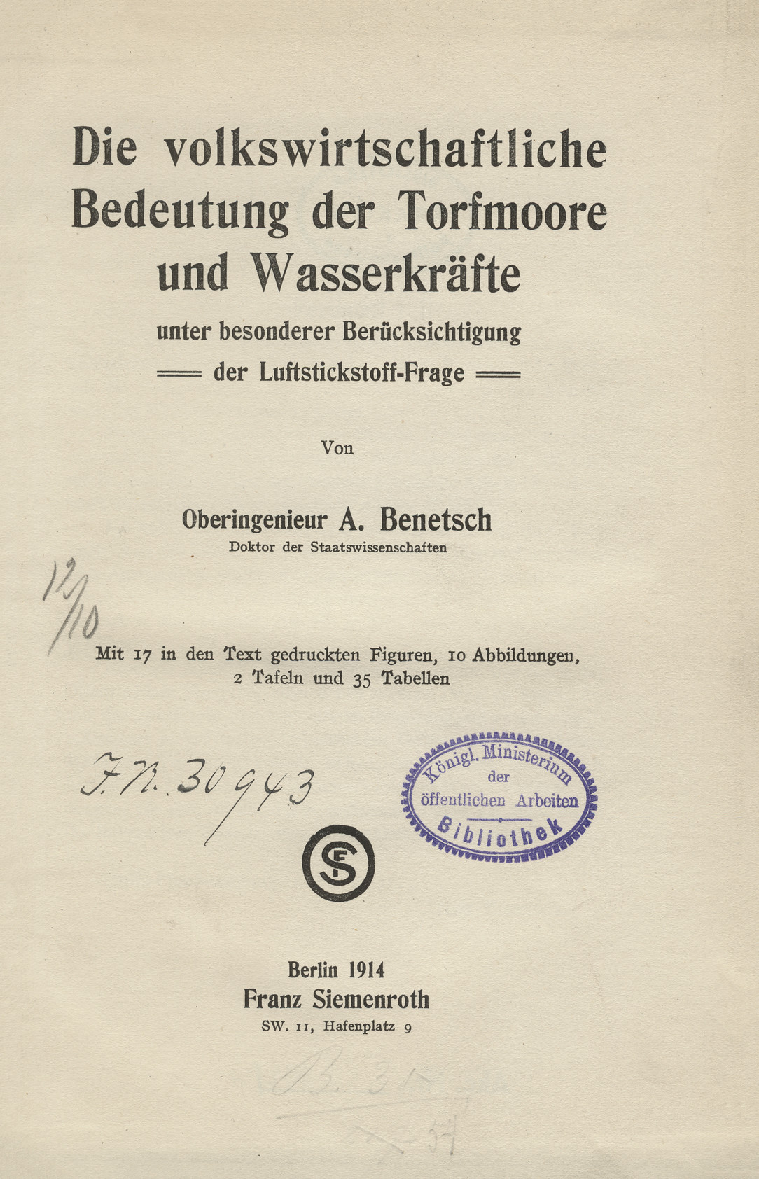 Die volkswirtschaftliche Bedeutung der Torfmoore und Wasserkräfte unter besond. Berücksichtigung der Luftstickstoff-Frage