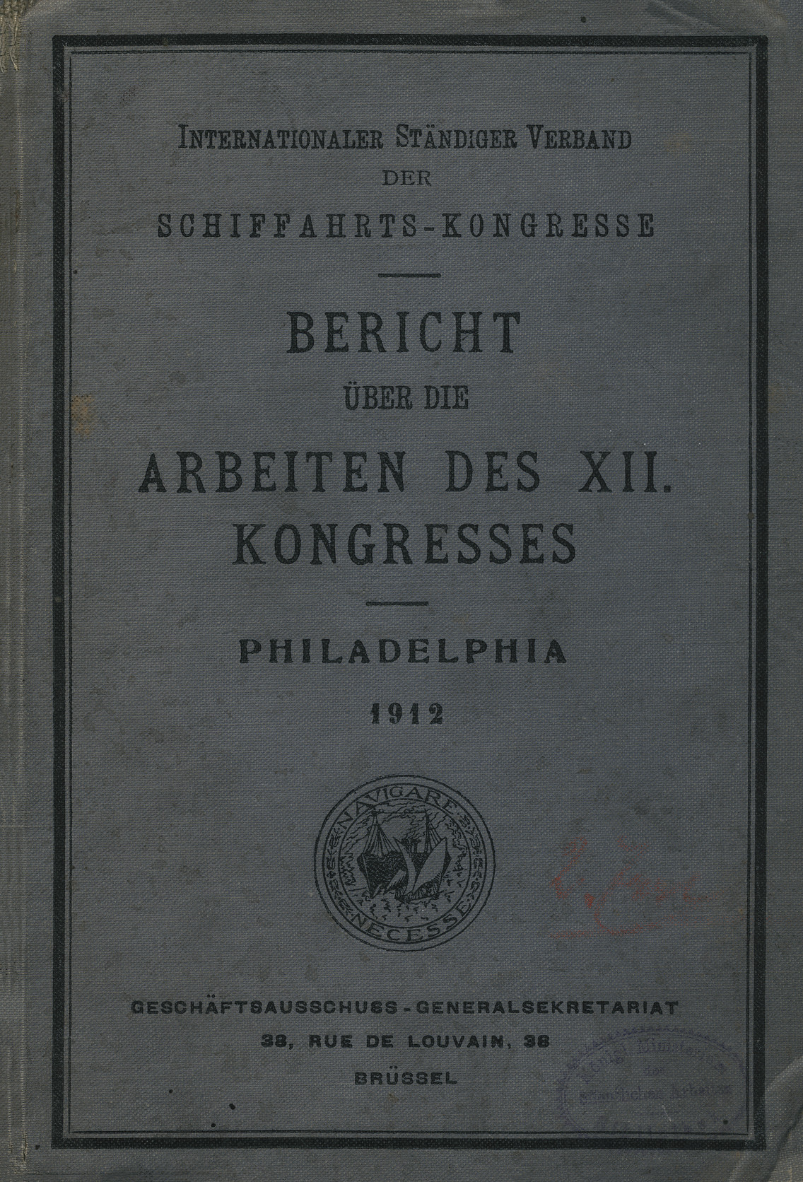 Internationaler Ständiger Verband der Schiffahrts-Kongresse : Bericht über die Arbeiten des XII. Kongresses Philadelphia 1912