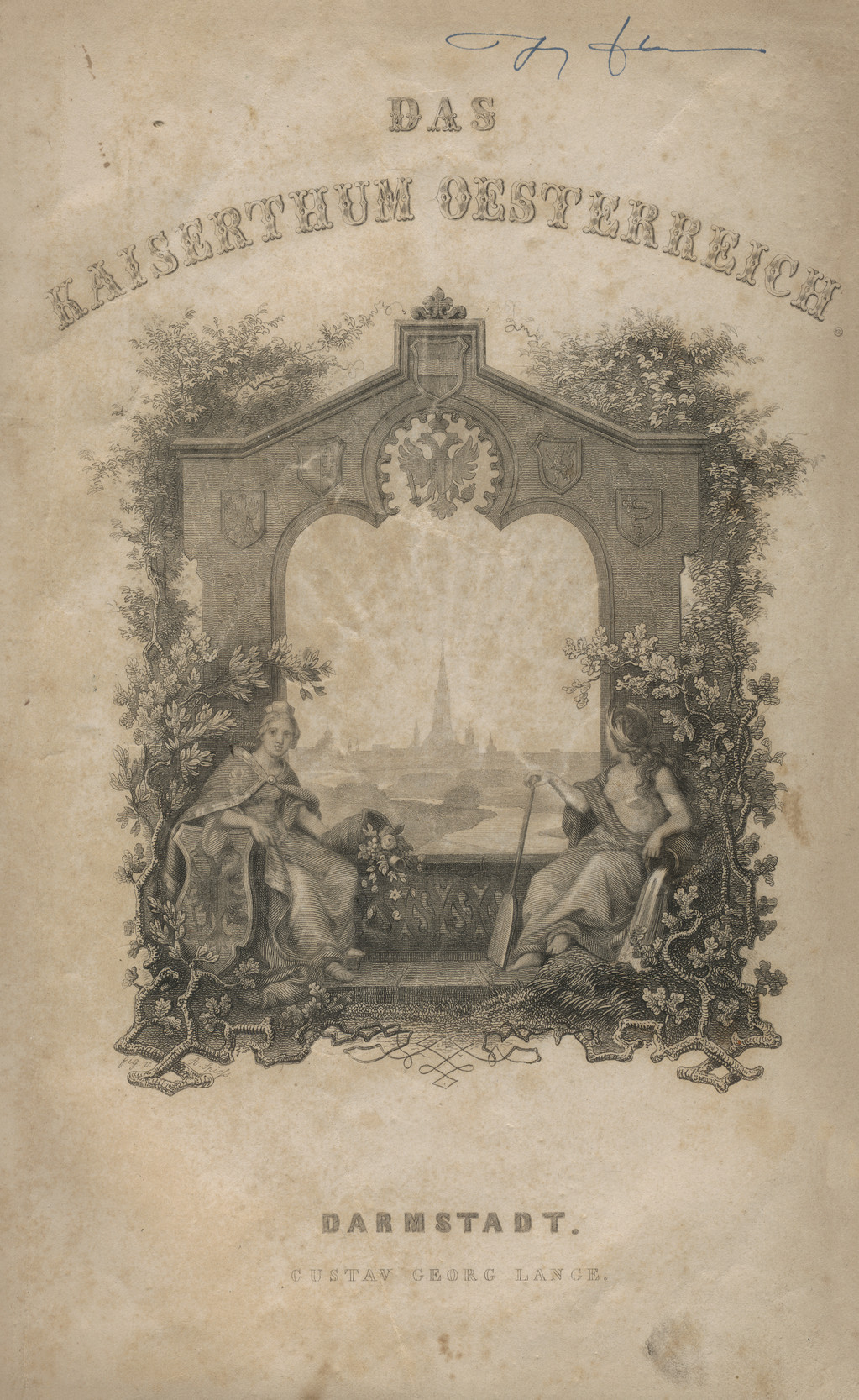 Das Kaiserthum Oesterreich in seinen merkwürdigsten Städten, Badeorten, seinen Domen, Kirchen und sonstigen ausgezeichneten Baudenkmälern alter und neuer Zeit. Bd. 1