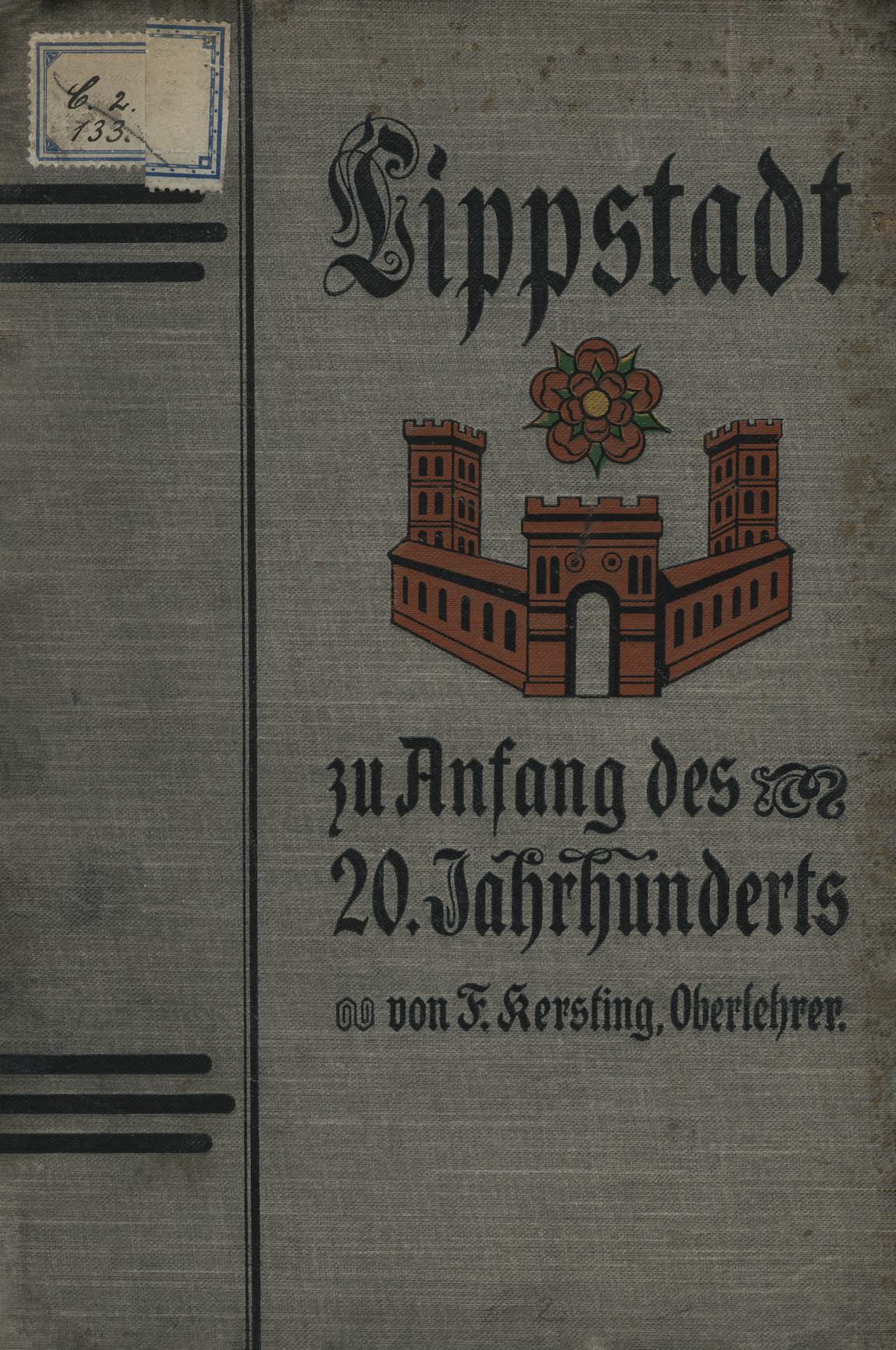 Lippstadt zu Anfang des 20. Jahrhunderts : zugleich ein Führer durch die Stadt und ihre nächste Umgebung