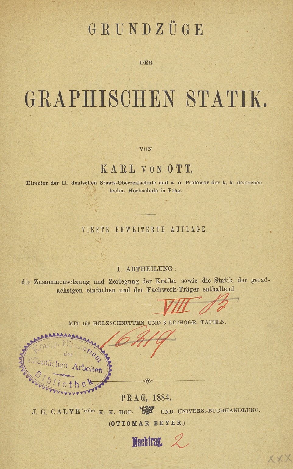 Das graphische Rechnen und die graphische Statik. T. 2, Grundzüge der graphischen Statik. Abt. 1, Die Zusammensetzung und Zerlegung der Kräfte, sowie die Statik der geradachsigen einfachen und der Fachwerk-Träger enthaltend