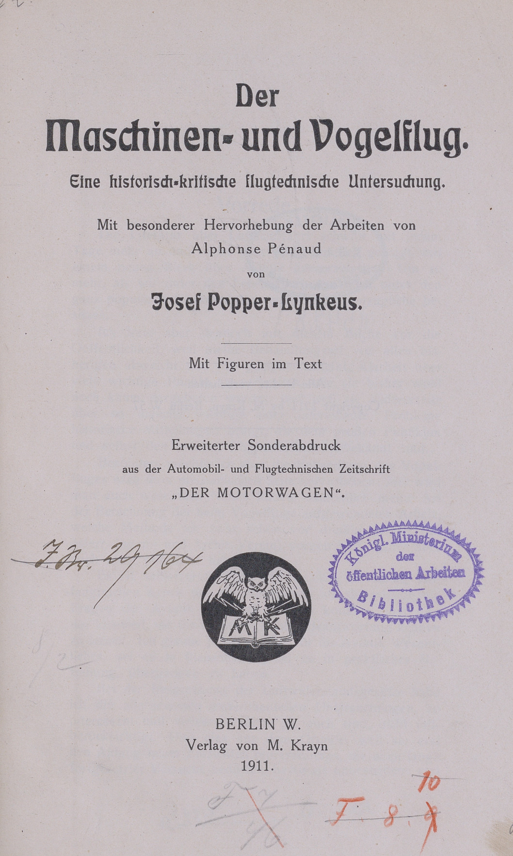 Der Maschinen- und Vogelflug : eine historisch-kritische flugtechnische Untersuchung : mit besonderer Hervorhebung der Arbeiten von Alphonse Pénaud