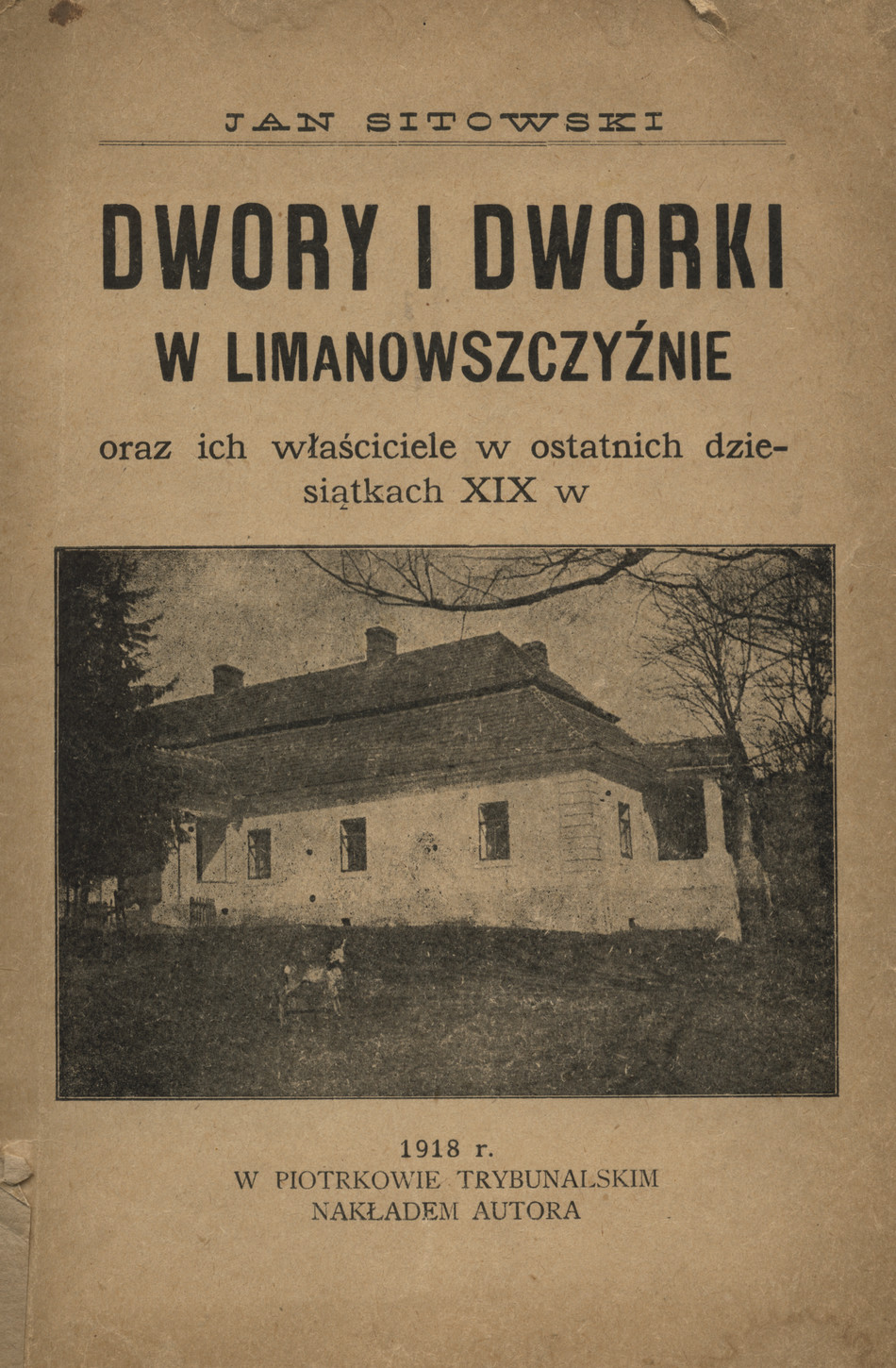 Dwory i dworki w limanowszczyźnie oraz ich właściciele w ostatnich dziesiątkach XIX w.