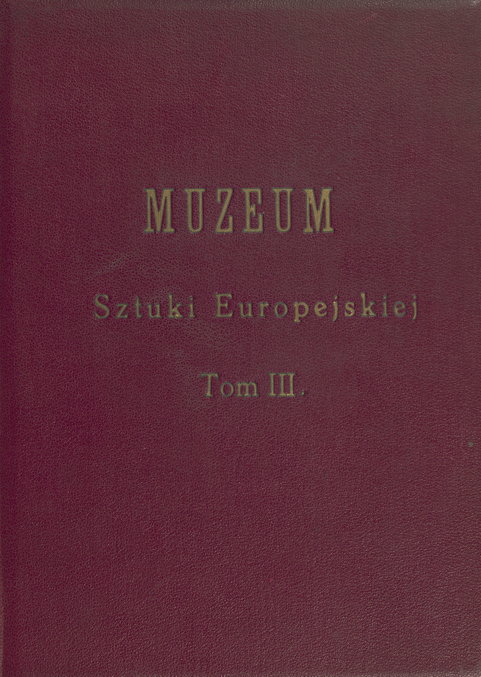 Muzeum sztuki europejskiej : zbiór celniejszych obrazów galeryj europejskich w kopjach na stali, portrety i życiorysy malarzy. T. 3