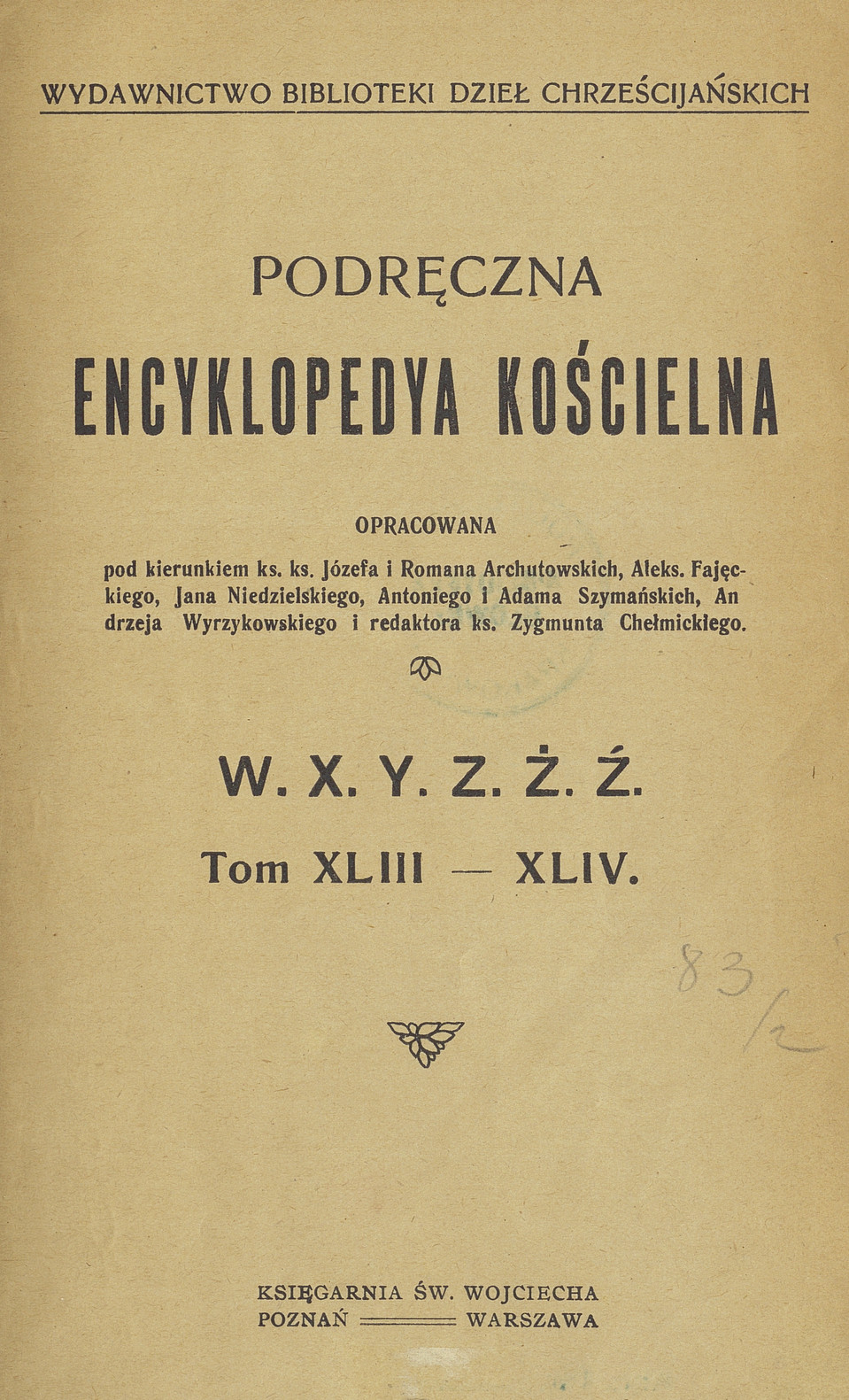 Podręczna encyklopedya kościelna. T. 43-44, W-X-Y-Z-Ż-Ź