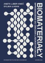 Biomateriały : wprowadzenie do ćwiczeń laboratoryjnych