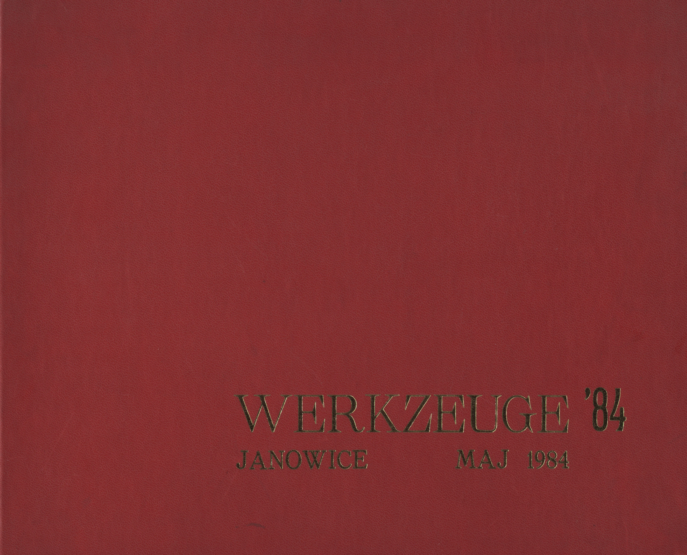 Drugie Międzynarodowe Sympozjum : Narzędzia &amp;#039;84 : Kraków-Janowice, maj 1984