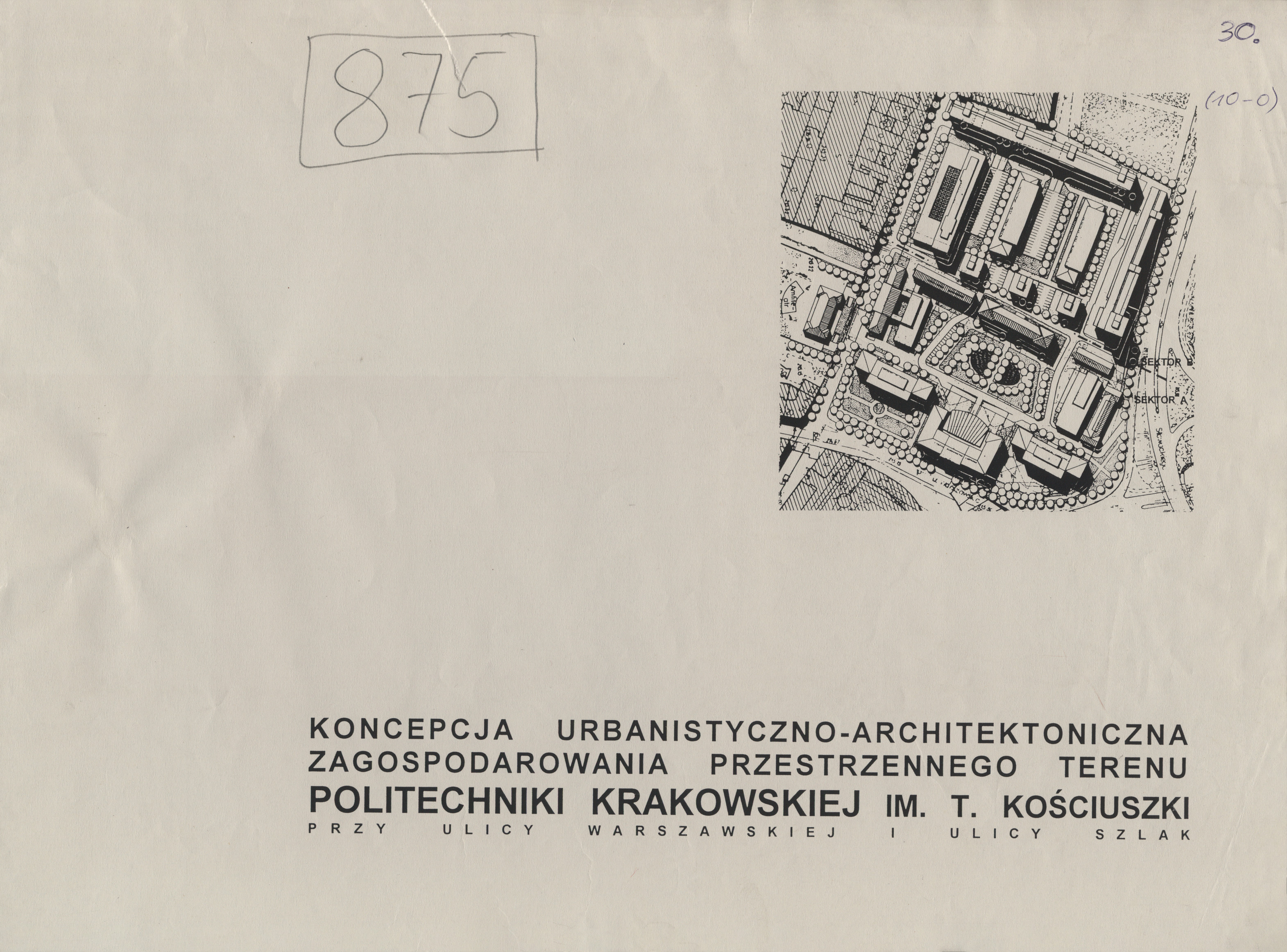 Koncepcja urbanistyczno-architektoniczna zagospodarowania przestrzennego terenu Politechniki Krakowskiej im. T. Kościuszki przy ul. Warszawskiej i Szlak w Krakowie