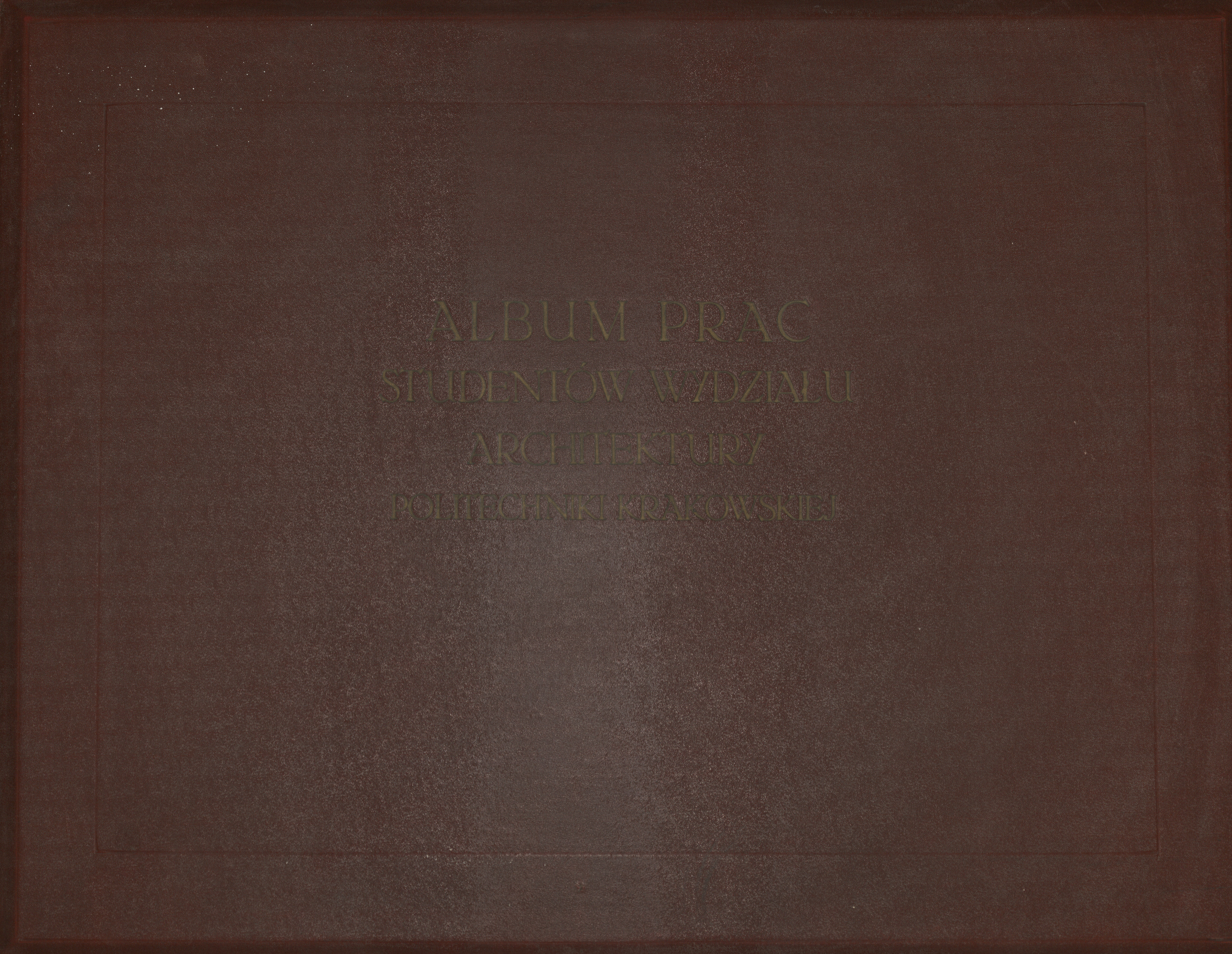 Album prac studentów Wydziału Architektury Politechniki Krakowskiej