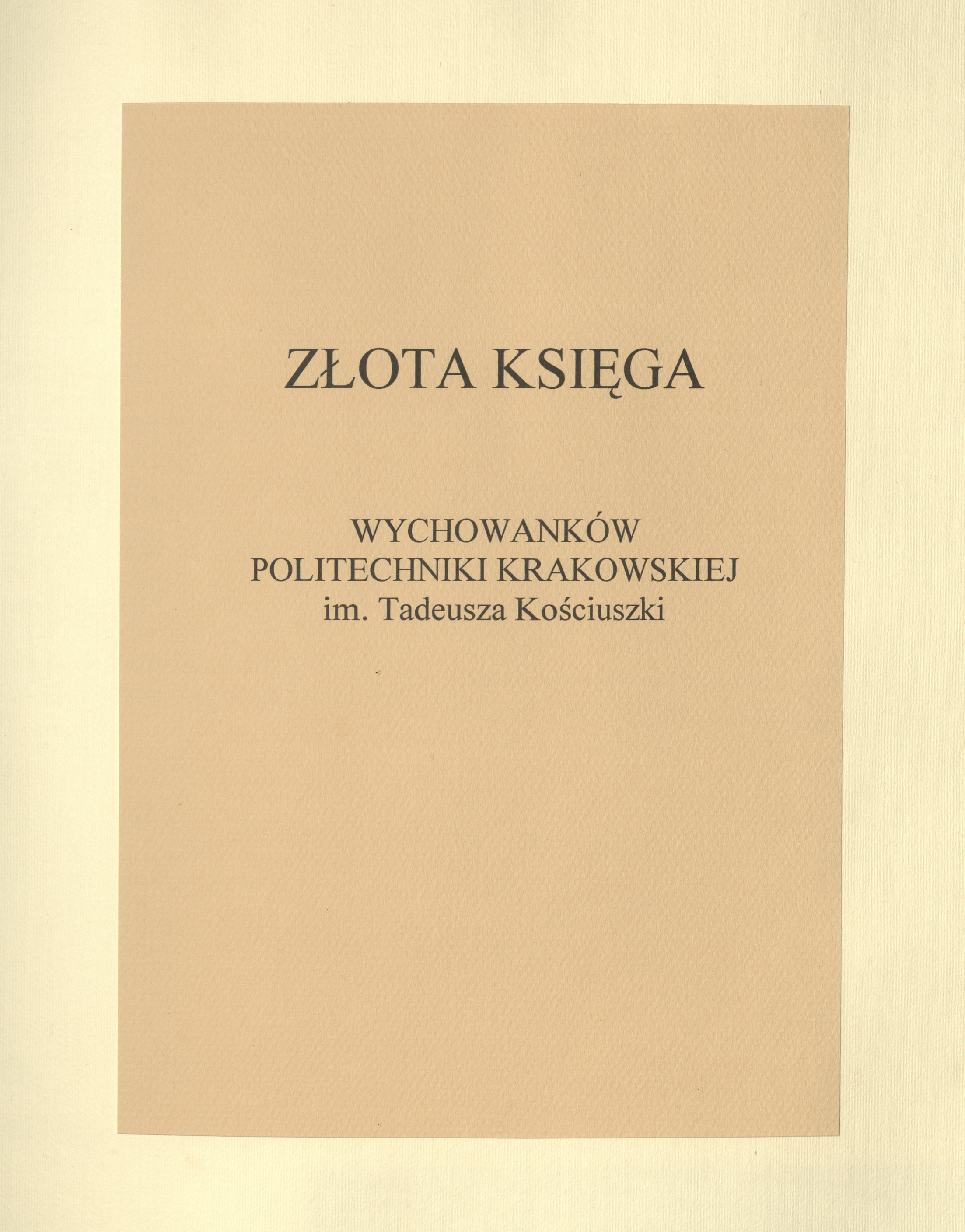 Złota Księga Wychowanków Politechniki Krakowskiej im. Tadeusza Kościuszki (2003-2012)
