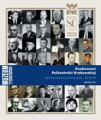 Osobowości Politechniki Krakowskiej : katalog wystawy jubileuszowej – 80 lat PK