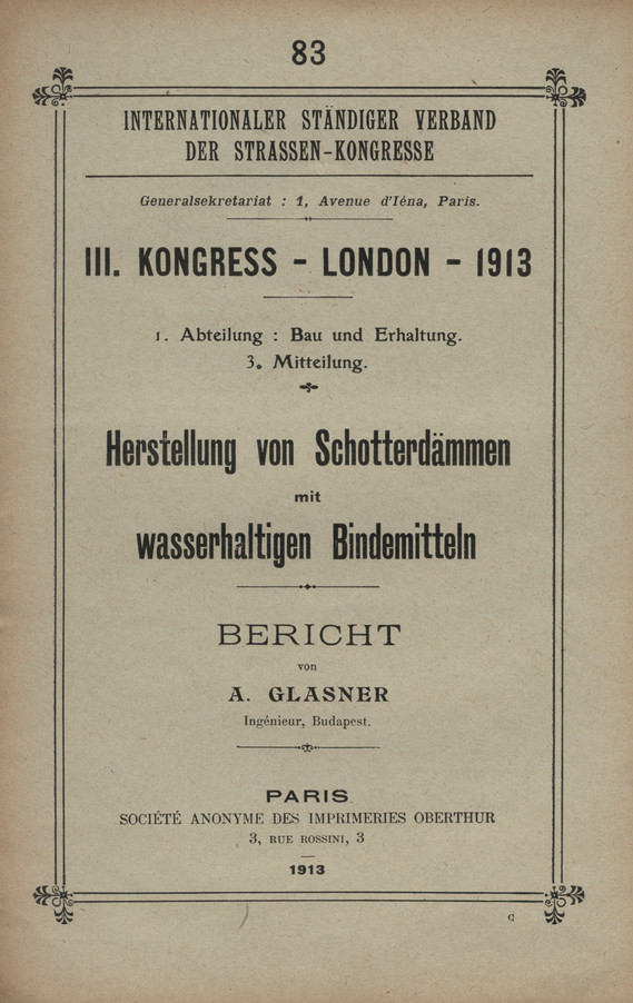 III. Kongress - London - 1913. Abt. 1, Bau und Erhaltung. Mitt. 3, Herstellung von Schotterdämmen mit wasserhaltigen Bindemitteln