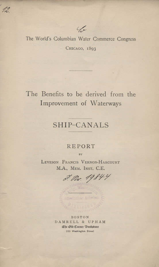 The World&amp;#039;s Columbian Water Commerce Congress, Chicago, 1893 : The benefits to be derived from the improvment of waterways : ship-canals