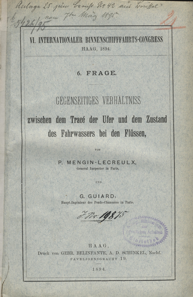 VI. Internationaler Binnenschifffahrts-Conress, Haag, 1894. Frage 6, Gegenseitiges Verhältniss zwischen dem Tracé der Ufer und dem Zustand des Fahrwassers bei den Flüssen