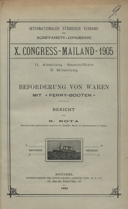 Internationaler Ständiger Verband der Schiffahrts-Congresse : X. Congress - Mailand - 1905. Abt. 2, Seeschiffahrt. Mitt. 3, Beförderung von Waren mit &amp;lt;Ferry -Booten&amp;gt;