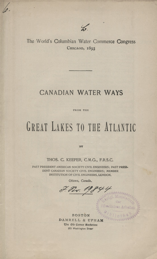 The World&amp;#039;s Columbian Water Commerce Congress, Chicago, 1893 : Canadian water ways from the Great Lakes to the Atlantic