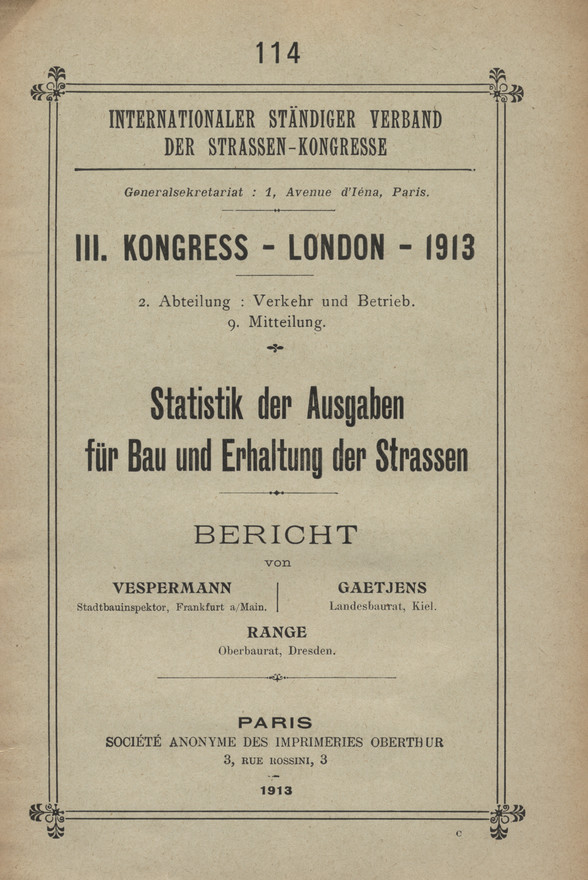III. Kongress - London - 1913. Abt. 2, Verkehr und Betrieb. Mitt. 9, Statistik der Ausgaben für Bau und Erhaltung der Strassen