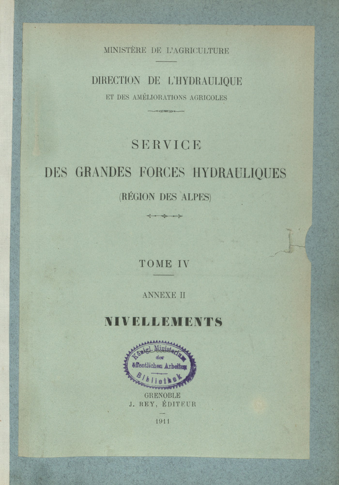 Service des grandes forces hydrauliques (Région des Alpes). T. 4, Ann. 2, Nivellements