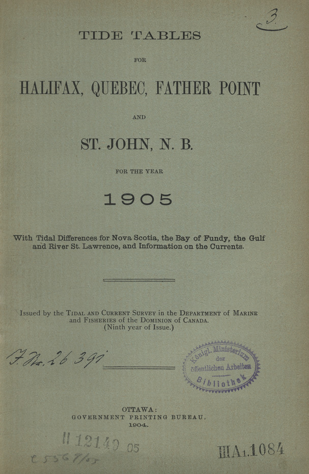 Tide tables for Halifax, Quebec, Father Point and St. John, N.B. for the year 1905 : with tidal differences for Nova Scotia, the Bay of Fundy, the Gulf and River St. Lawrence, and information on the Currents