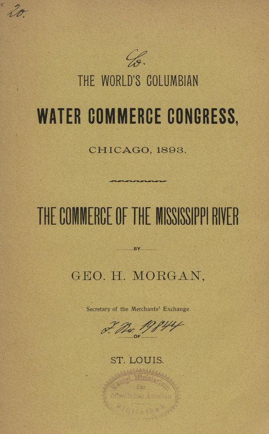 The World&amp;#039;s Columbian Water Commerce Congress, Chicago, 1893 : The commerce of the Mississippi river