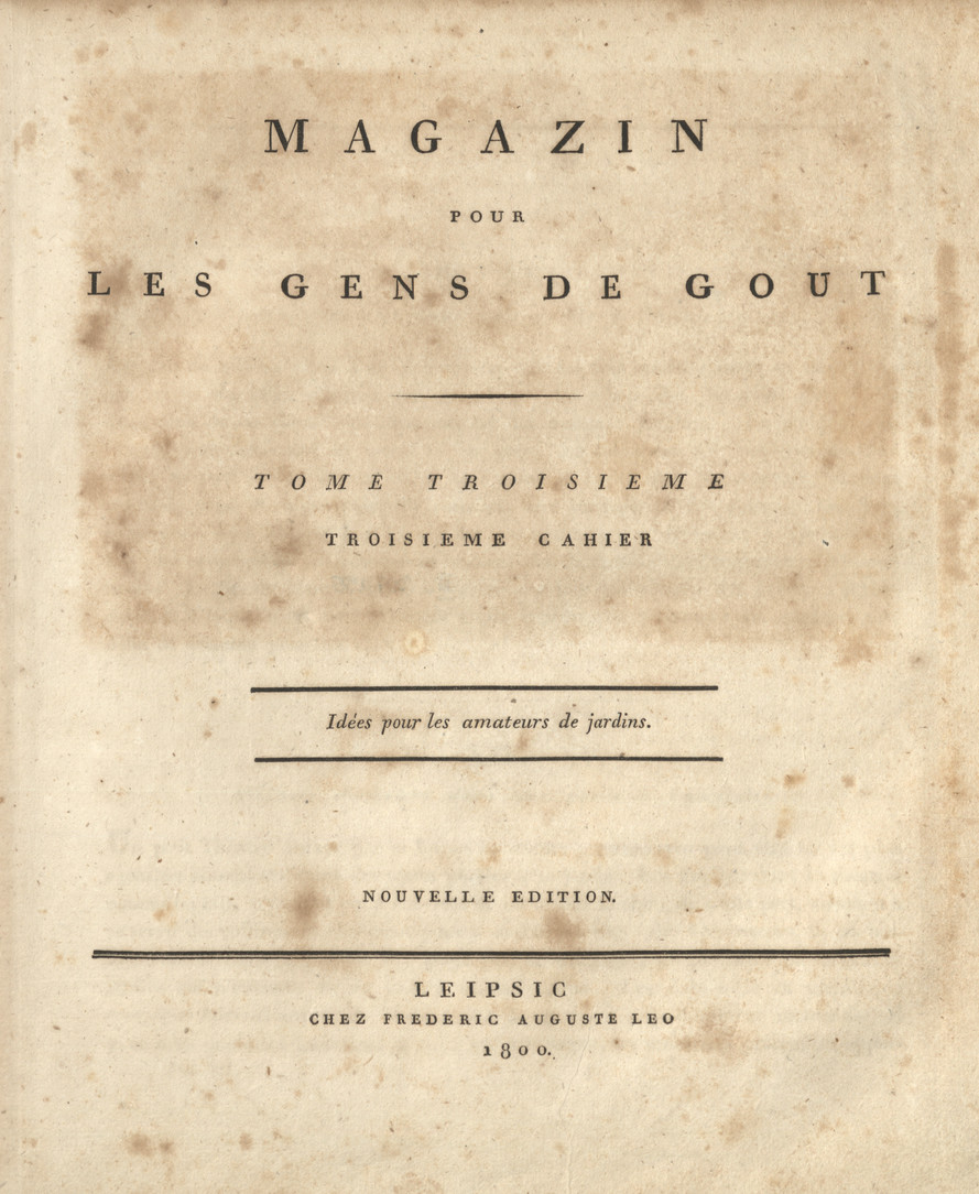 Magazin pour les gens de gout. T. 3, Cah. 3, Idées pour les amateurs de jardins